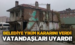 Belediye yıkım kararı verdi: Vatandaşları uyardı!