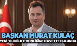 Murat Kulaç'tan yeni yıl etkinliğine davet ve bereketli başlangıç mesajı