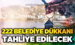 222 belediye dükkanı tahliye edilecek