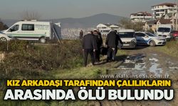 Kız arkadaşı tarafından çalılıkların arasında ölü bulundu