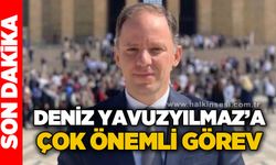 Deniz Yavuzyılmaz'a çok önemli görev!