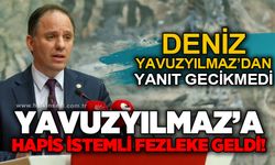 Deniz: Yavuzyılmaz’a hapis istemli fezleke geldi: Yavuzyılmaz’dan yanıt gecikmedi!