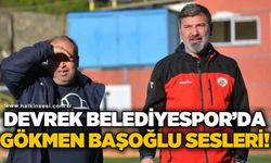 Devrek Belediyespor’da Gökmen Başoğlu sesleri!