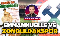Emmannuelle ve Zonguldakspor!