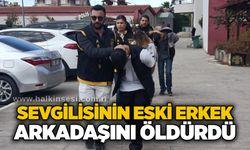 Sevgilisinin eski erkek arkadaşını öldürdü