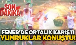 Fener'de ortalık karıştı, yumruklar konuştu!