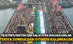 Filistin’e Destek Eylemi: TÜGVA Zonguldak Galata'ya otobüs kaldıracak