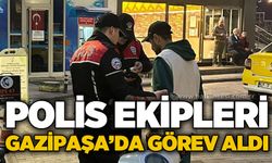 Polis ekipleri Gazipaşa’da görev aldı