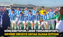 Gökçebeyspor, lider Tersanespor’u devirip zirveye ortak olmak istiyor