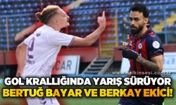 Gol krallığında yarış sürüyor…Bertuğ Bayar ve Berkay Ekici!
