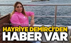 Hayriye Demirci'den haber var