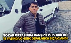 Sokak ortasında vahşice öldürüldü: 19 yaşındaki genç defalarca bıçaklandı
