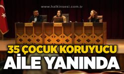 35 çocuk koruyucu aile yanında