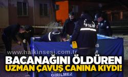 Bacanağını öldüren uzman çavuş canına kıydı!