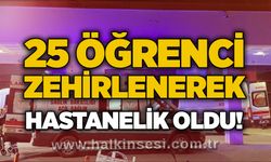 25 öğrenci zehirlenerek hastanelik oldu!