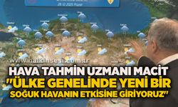 Hava Tahmin Uzmanı Macit: "Ülke genelinde yeni bir soğuk havanın etkisine giriyoruz"
