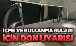 İçme ve kullanma suları için don uyarısı