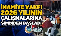 İnamiye Vakfı 2026 yılının çalışmalarına şimdiden başladı