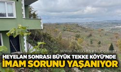 Heyelan sonrası Büyük Tekke Köyü’nde imam sorunu yaşanıyor