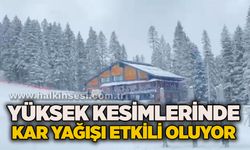 Yüksek kesimlerinde kar yağışı etkili oluyor