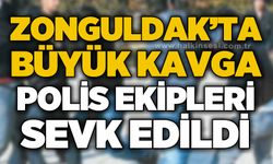 Zonguldak'ta büyük kavga: Polis ekipleri sevk edildi