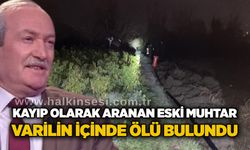 Kayıp olarak aranan eski muhtar varilin içinde ölü bulundu
