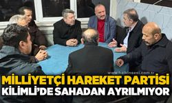 MHP teşkilatı Kilimli'de sahadan ayrılmıyor