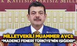 Milletvekili Avcı TBMM’de Basın Toplantısında Konuştu “Madencinin feneri Türkiye’nin ışığıdır”