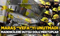 Kahramanmaraş'tan madencilere özel mektuplar geldi: Vefayı unutmadılar!