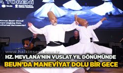 Hz. Mevlana’nın Vuslat Yıl Dönümünde BEUN’da Maneviyat Dolu Bir Gece