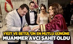 Yiğit ve Betül'ün en mutlu gününe Muammer Avcı şahit oldu