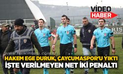 Hakem Ege Duruk, Çaycumaspor'u yıktı... İşte verilmeyen net 2 penaltı...