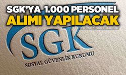 SGK'ya 1000 personel alınacak: İşte detaylar