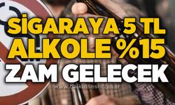 Sigaraya 5 TL, alkole yüzde 15 zam gelecek