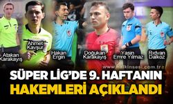 Süper Lig’de 9. Haftanın hakemleri açıklandı