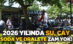 2026 yılında su, çay, soda ve oralete zam yok!