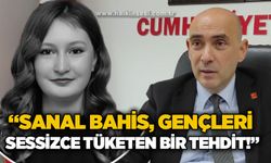 Devrim Dural: "Sanal Bahis gençleri sessizce tüketen bir tehdit"
