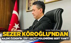 Sezer Köroğlu'ndan Nazmi Özden'in üst geçit açıklamalarına sert yanıt!