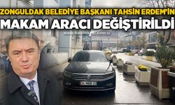 Zonguldak Belediye Başkanı Tahsin Erdem'in makam aracı değiştirildi