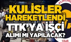 Kulisler hareketlendi: TTK'ya işçi alımı mı yapılacak?