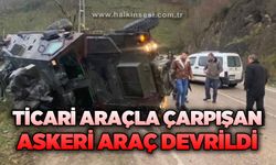 Ticari araçla çarpışan askeri araç devrildi