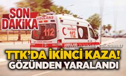 TTK’da ikinci kaza! Gözünden yaralandı