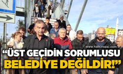 Nazmi Özden: Üst geçidin sorumlusu belediye değildir