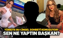 Türkiye bu c*nsel sohbeti konuşuyor! Sen ne yaptın başkan?