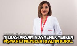 Yılbaşı akşamında yemek yerken pişman etmeyecek 10 altın kural
