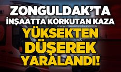 Zonguldak’ta inşaatta korkutan kaza: Yüksekten düşerek yaralandı