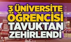 3 üniversite öğrencisi tavuktan zehirlendi