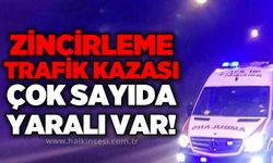 Zincirleme trafik kazası: Çok sayıda yaralı var