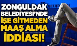 Zonguldak Belediyesi'nde işe gitmeden maaş alma iddiası!
