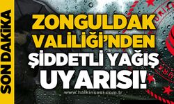 Zonguldak Valiliği'nden şiddetli yağış uyarısı